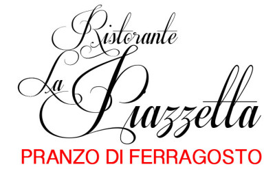 Pranzo di Ferragosto al ristorante La Piazzetta